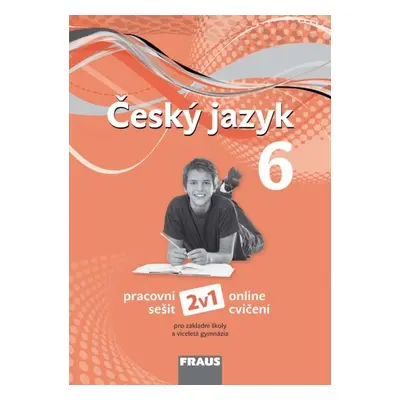 Český jazyk 6 – nová generace 2v1 Pracovní sešit Fraus