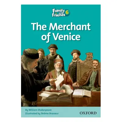 Family and Friends 6 Reader D: The Merchant of Venice Oxford University Press