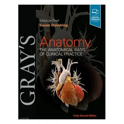 Gray´s Anatomy : The Anatomical Basis of Clinical Practice Elsevier