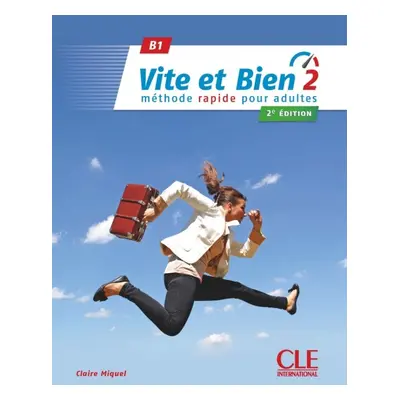 Vite et bien 2 B1 Livre + CD 2 ed CLE International