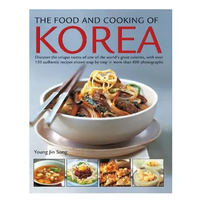 Food and Cooking of Korea, Discover the unique tastes of one of the world's great cuisines, with