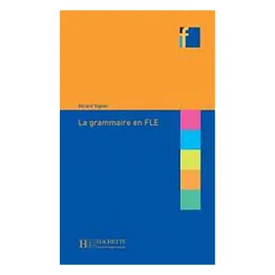 LA GRAMMAIRE EN FLE Hachette