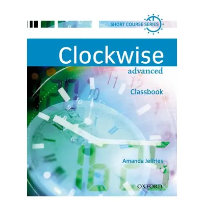 Clockwise Advanced - Classbook Oxford University Press