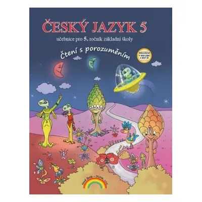 Český jazyk 5 – učebnice, Čtení s porozuměním - Ivana Fabiánová, Ilona Kirchnerová, Zita Janáčko