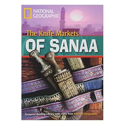 FOOTPRINT READING LIBRARY: LEVEL 1000: KNIFE MARKETS OF SANAA (BRE) National Geographic learning