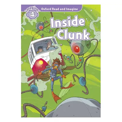 Oxford Read and Imagine 4 Inside Clunk Oxford University Press