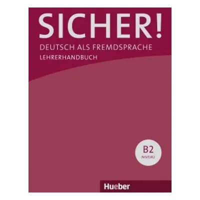 Sicher! B2 Lehrerhandbuch Hueber Verlag