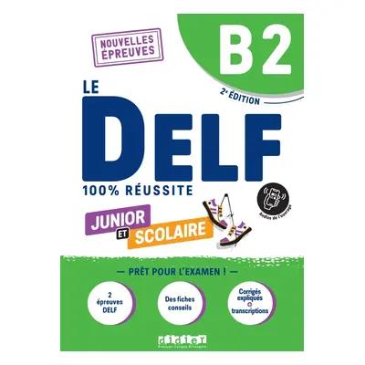 100% Réussite: DELF B2 Junior et Scolaire - Livre + didierfle.app édition 2023 Hatier Didier