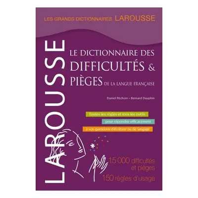 Grand Larousse des difficultés et pia#232;ges de la langue française LAROUSSE