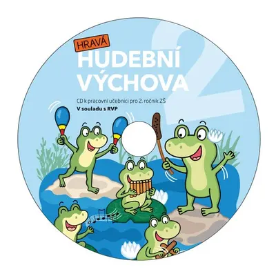 Hravá hudební výchova 2 - CD TAKTIK International, s.r.o