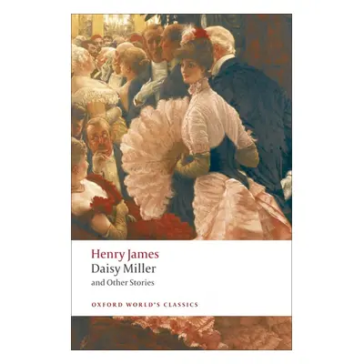 Oxford World´s Classics Daisy Miller and Other Stories Oxford University Press