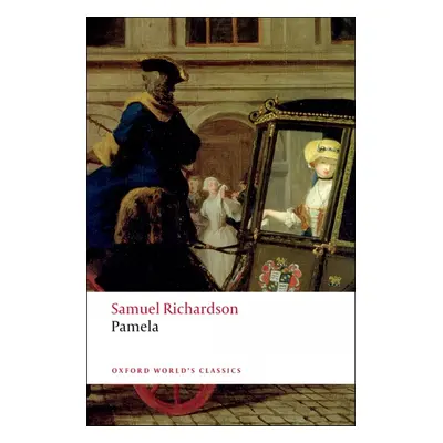 Oxford World´s Classics Pamela Or Virtue Rewarded Oxford University Press