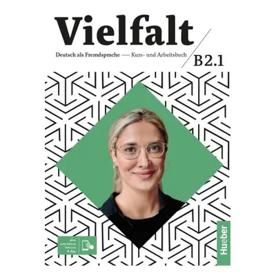 Vielfalt B2/1 Kurs-und Arbeitsbuch plus interaktive Version Hueber Verlag