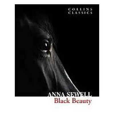 Black Beauty (Collins Classics) Harper Collins UK