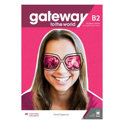 Gateway to the World B2 Student´s Book with Student´s App and Digital Student´s Book Macmillan