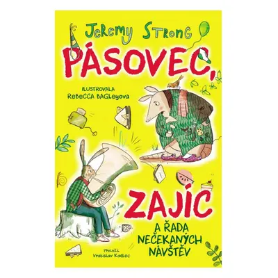 Pásovec, Zajíc a řada nečekaných návštěv Nakladatelství SLOVART s. r. o.