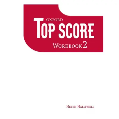 TOP SCORE 2 WORKBOOK Oxford University Press