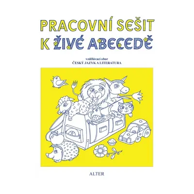 PRACOVNÍ SEŠIT k Živé abecedě (092769) Alter