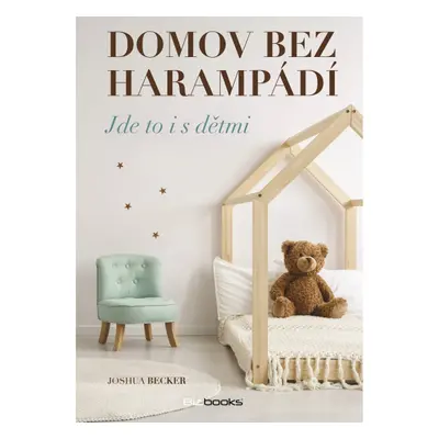 Domov bez harampádí BIZBOOKS