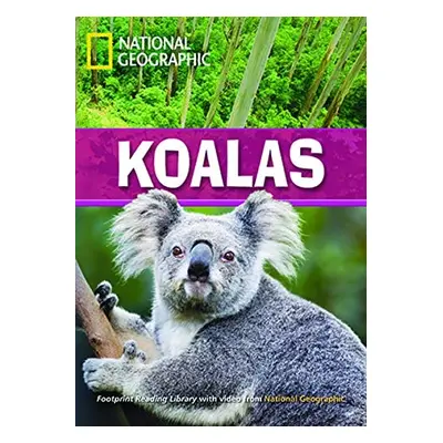 FOOTPRINT READING LIBRARY: LEVEL 2600: KOALAS SAVED! (BRE) National Geographic learning