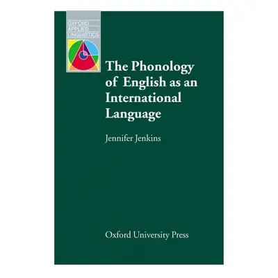 Oxford Applied Linguistics The Phonology of English as an International Language Oxford Universi