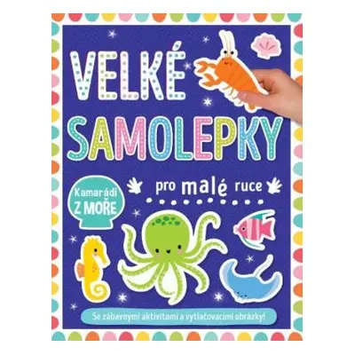 Velké samolepky pro malé ruce Kamarádi z moře Svojtka & Co. s. r. o.