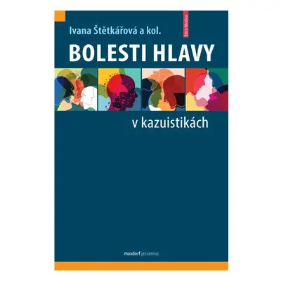 Bolesti hlavy v kazuistikách Maxdorf s.r.o.