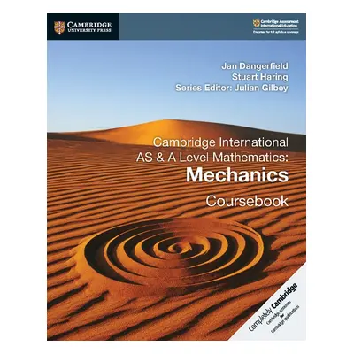 Cambridge International AS a A Level Mathematics: Mechanics Coursebook Cambridge University Pres