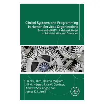 Clinical Systems and Programming in Human Services Organizations, EnvisionSMART™: A Melmark Mode