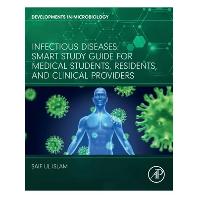 Infectious Diseases, Smart Study Guide for Medical Students, Residents, and Clinical Providers E