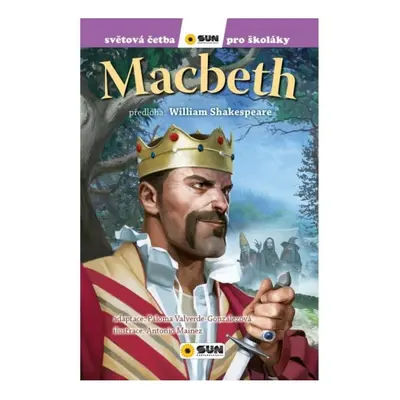 Macbeth - Světová četba pro školáky NAKLADATELSTVÍ SUN s.r.o.