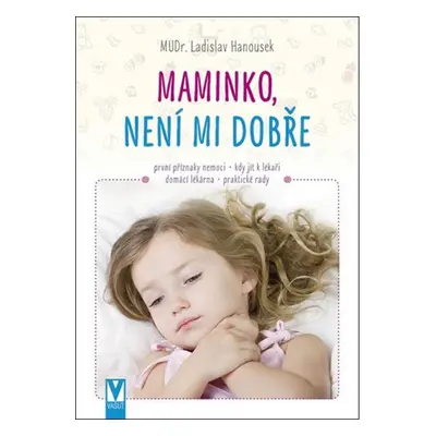 Maminko, není mi dobře Jan Vašut s.r.o.