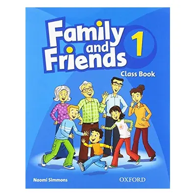 Family and Friends 1 Classbook Oxford University Press