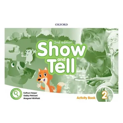 Oxford Discover: Show and Tell Second Edition 2 Activity Book Oxford University Press