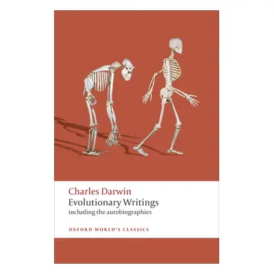 Oxford World´s Classics Evolutionary Writings including the Autobiographies Oxford University Pr