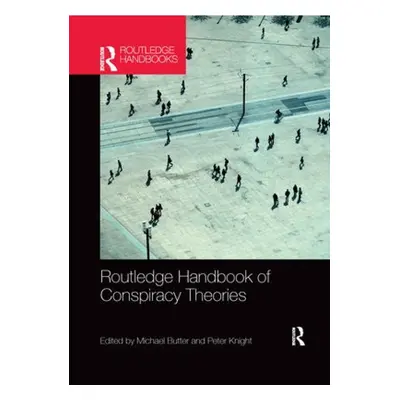 Routledge Handbook of Conspiracy Theories Taylor & Francis Ltd