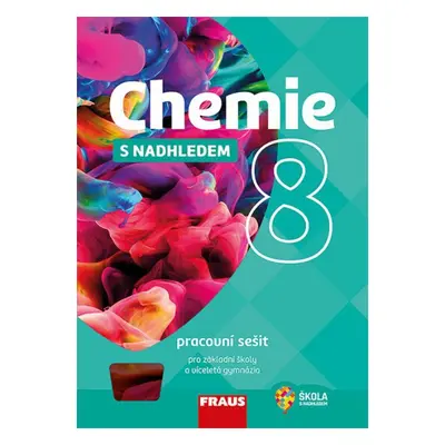 Chemie 8 s nadhledem 2v1 pracovní sešit Fraus