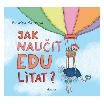 Jak naučit Edu lítat? ALBATROS