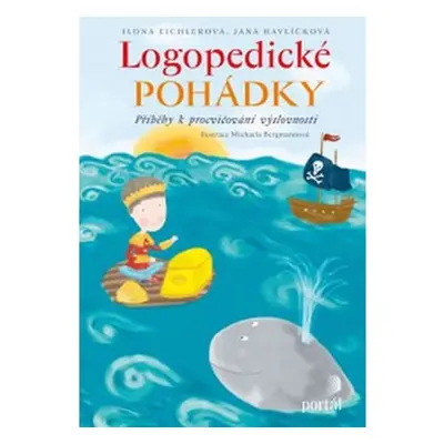 Logopedické pohádky - Příběhy k procvičování výslovnosti PORTÁL, s.r.o.