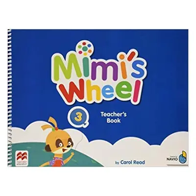 Mimi´s Wheel 3 Teacher´s Book with Navio App Macmillan