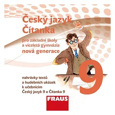 Český jazyk/Čítanka 9 - nová generace CD Fraus