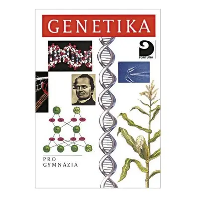 Genetika pro gymnázia Fortuna