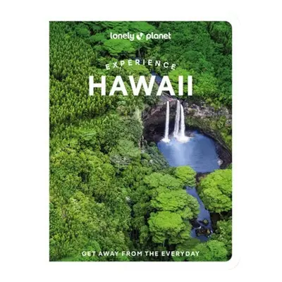 Lonely Planet Experience Hawaii Lonely Planet Global Limited