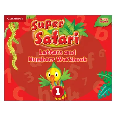 Super Safari Letters and Numbers 1 Workbook Cambridge University Press