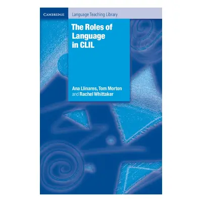 The Roles of Language in CLIL (Hardback) Cambridge University Press