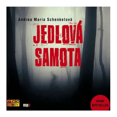 Jedlová samota - CDmp3 (Čte Jiří Dvořák a Lukáš Hlavica) AUDIOSTORY - Nováková Jindřiška PhDr.