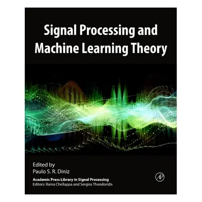 Signal Processing and Machine Learning Theory Elsevier