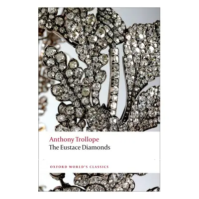 THE EUSTACE DIAMONDS (Oxford World´s Classics New Edition) Oxford University Press