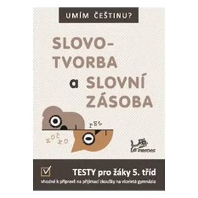 Umím češtinu? - Slovotvorba a slovní zásoba 5 PRODOS spol. s r. o