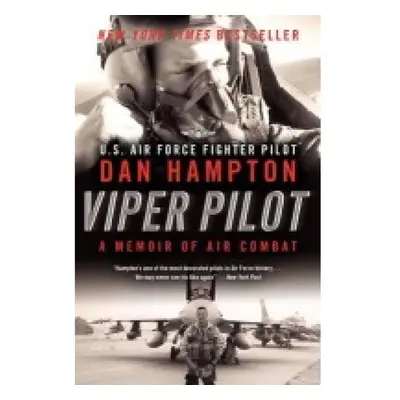 Viper Pilot, A Memoir of Air Combat HarperCollins Publishers Inc